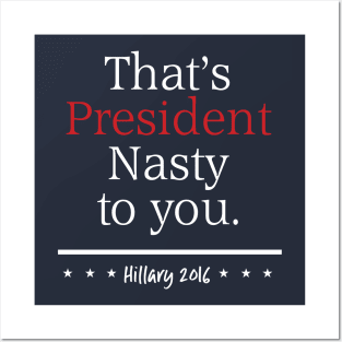 President Nasty Posters and Art